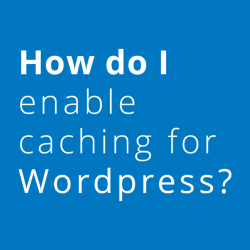 How do I enable caching for Wordpress?